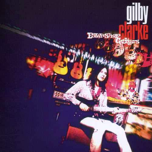 Gilby Clarke/Pawnshop Guitars