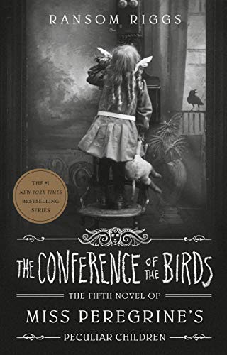 Ransom Riggs/The Conference of the Birds