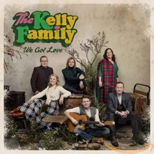 Kelly Family/We Got Love@Import-Deu