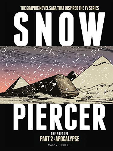 Matz/Snowpiercer@ Prequel Vol. 2: Apocalypse (Graphic Novel)