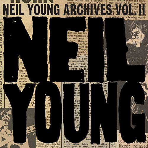 Neil Young Neil Young Archives Vol. Ii (1972 1976) 