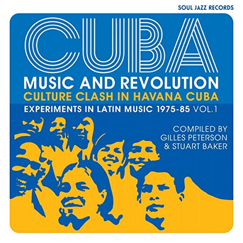 Soul Jazz Records Presents/CUBA: Music & Revolution: Culture Clash in Havana: Experiments in Latin Music 1975-85 Vol. 1