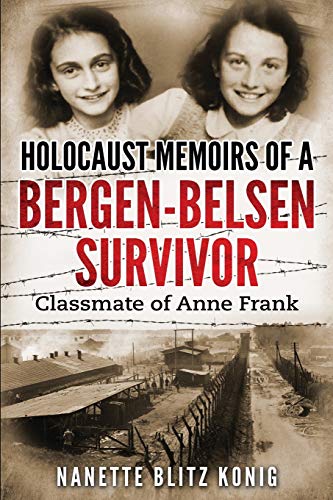Nanette Blitz Konig/Holocaust Memoirs of a Bergen-Belsen Survivor & Cl