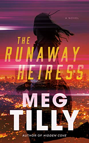 Meg Tilly/The Runaway Heiress