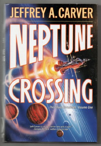 Jeffrey A. Carver/Neptune Crossing (The Chaos Chronicles, Vol 1)