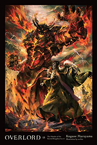 Kugane Maruyama/Overlord, Vol. 13 (Light Novel)@ The Paladin of the Sacred Kingdom Part II