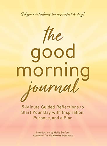 Molly Burford/The Good Morning Journal@5-Minute Guided Reflections to Start Your Day wit