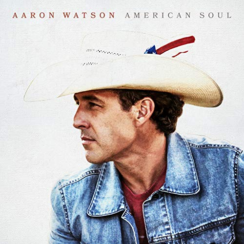 Aaron Watson/American Soul
