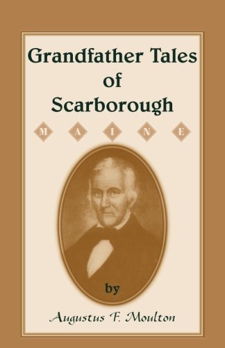 Augustus F. Moulton/Grandfather Tales of Scarborough