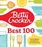 Betty Crocker Betty Crocker Best 100 Favorite Recipes From America's Most Trusted Cook 