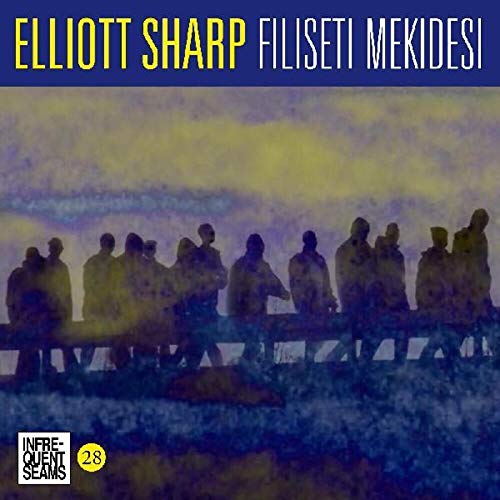 Elliott Sharp/Filiseti Mekidesi