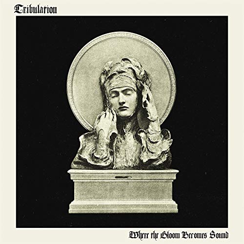 Tribulation/Where The Gloom Becomes Sound