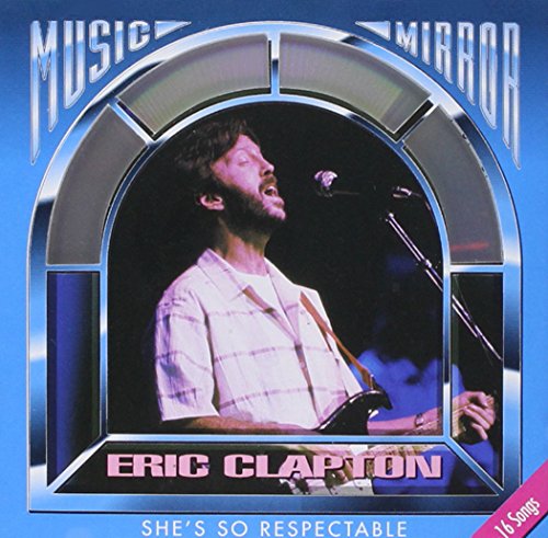 Eric Clapton/She's So Respectable