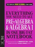 Workman Publishing Everything You Need To Ace Pre Algebra And Algebra 