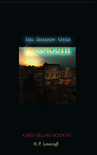 H. P. Lovecraft/The Shadow Over Innsmouth