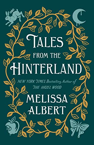 Melissa Albert/Tales from the Hinterland