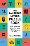 Alex Bellos The Language Lover's Puzzle Book A World Tour Of Languages And Alphabets In 100 Am 