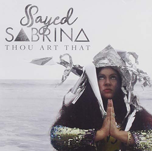 Sayed Sabrina/Thou Art That