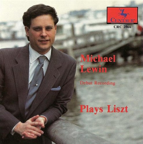 Franz Liszt/Lewin Plays Liszt@Michael Lewin