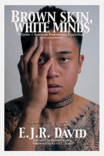 E. J. R. David/Brown Skin, White Minds@ Filipino -/ American Postcolonial Psychology