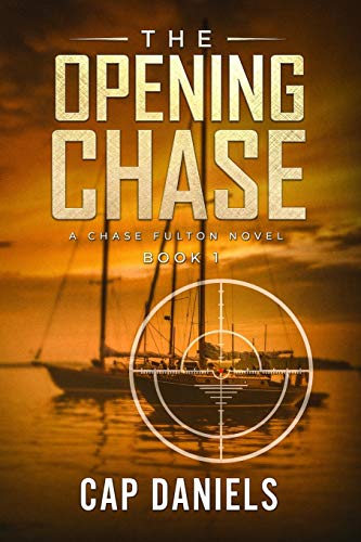 Cap Daniels/The Opening Chase@ A Chase Fulton Novel