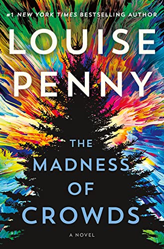 Louise Penny/The Madness of Crowds