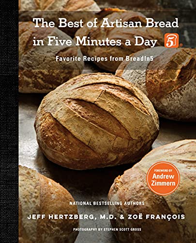 Jeff Hertzberg The Best Of Artisan Bread In Five Minutes A Day Favorite Recipes From Breadin5 