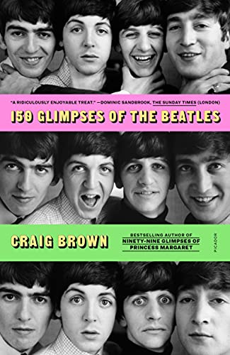 Craig Brown/150 Glimpses of the Beatles