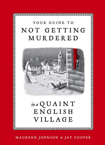 Maureen Johnson/Your Guide to Not Getting Murdered in a Quaint Eng