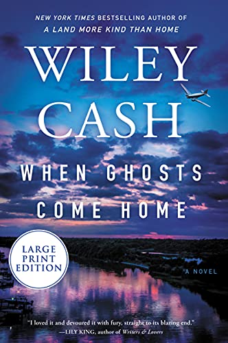 Wiley Cash/When Ghosts Come Home@LARGE PRINT