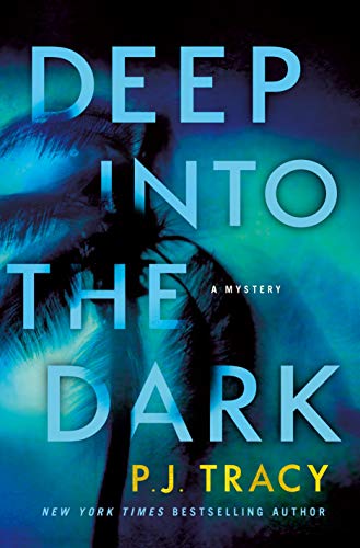 P. J. Tracy/Deep Into the Dark@A Mystery
