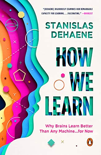 Stanislas Dehaene/How We Learn@Why Brains Learn Better Than Any Machine... For Now