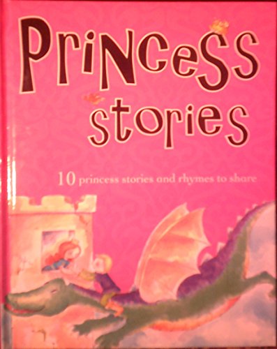 Paragon Books/Princess Stories: 10 Princess Stories And Rhymes T