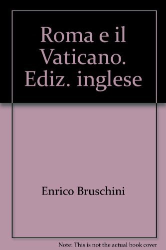 Enrico Bruschini/Rome & the Vatican