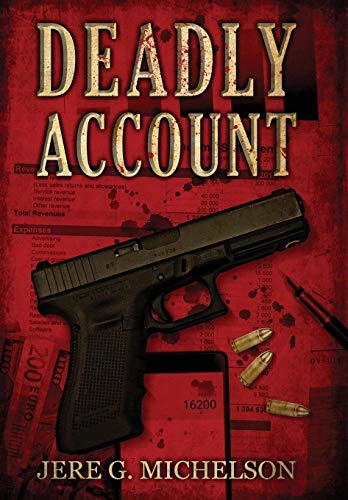 Jere G. Michelson/Deadly Account