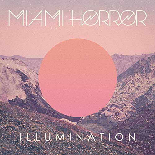 Miami Horror/Illumination