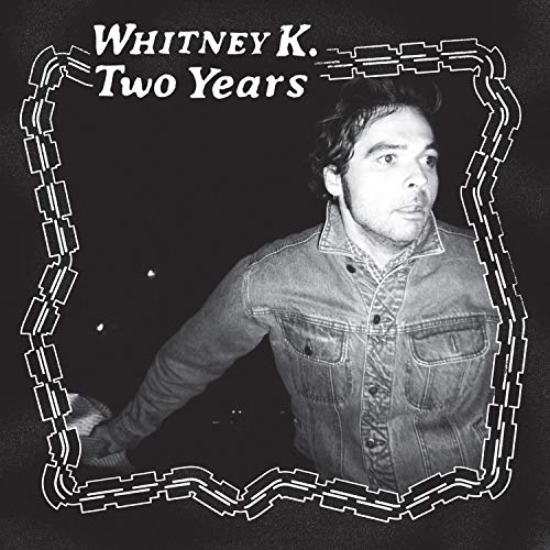 Whitney K/Two Years@LP