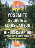 Ann Marie Brown Moon Yosemite Sequoia & Kings Canyon Hiking Camping Waterfalls & Big Trees 0009 Edition; 