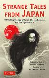 Keisuke Nishimoto Strange Tales From Japan 99 Chilling Stories Of Yokai Ghosts Demons And 