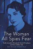 Amy Butler Greenfield The Woman All Spies Fear Code Breaker Elizebeth Smith Friedman And Her Hid 