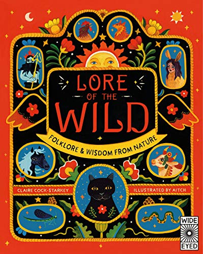 Claire Cock Starkey Lore Of The Wild Folklore And Wisdom From Nature 