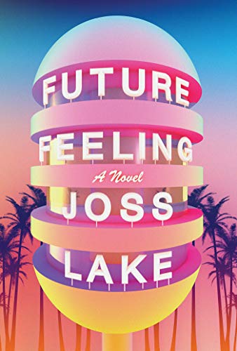 Joss Lake/Future Feeling