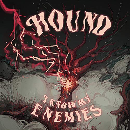 Hound/I Know My Enemies@Amped Exclusive