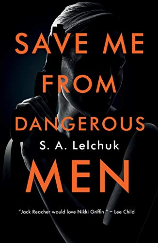 S. A. Lelchuk/Save Me from Dangerous Men