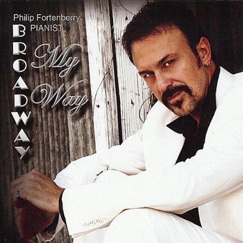 Philip Fortenberry/Broadway My Way