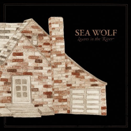 Sea Wolf/Leaves In The River