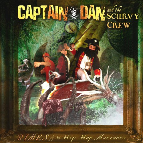 Captain Dan & The Scurvy Crew/Rimes Of The Hip Hop Mariners