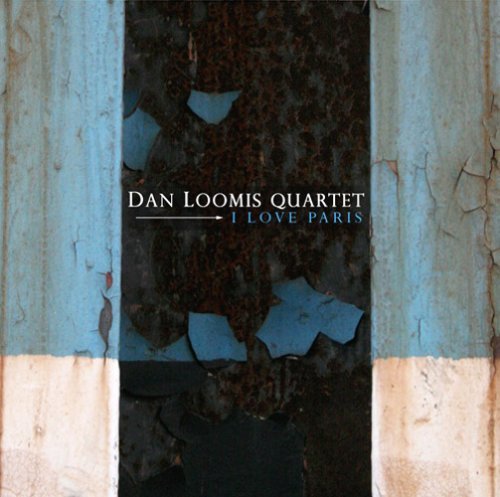 Dan Quartet Loomis/I Love Paris