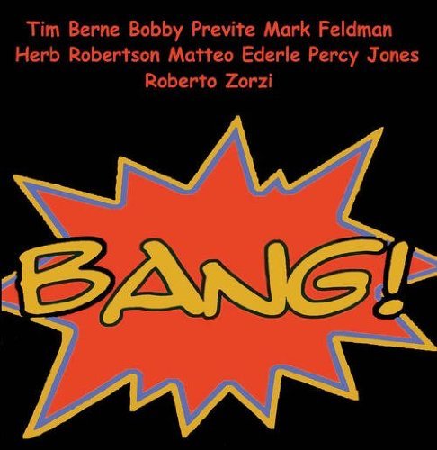 Tim Berne/Bang!