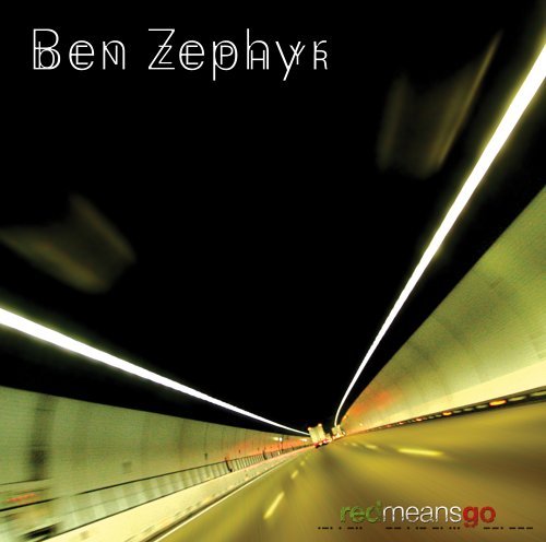 Ben Zephyr/Red Means Go